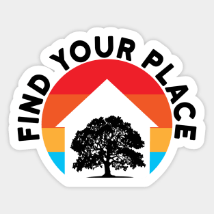 Find Your Place Sticker